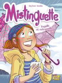 Mistinguette Tome 8 : pagaille et retrouvailles