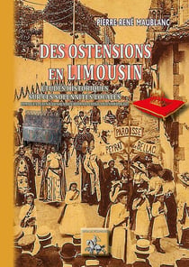 Des ostensions en Limousin - études historiques sur ces solennités locales - Limoges, Saint-Junien, Le Dorat, Saint-Léonard, etc.