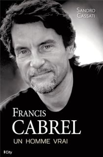 Francis Cabrel - un homme vrai