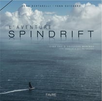 L'aventure Spindrift - cinq ans d'odyssées marines