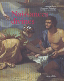 Naissances divines - bouddha, jesus, krishna, mahomet, moise, re, romulus et remus ...