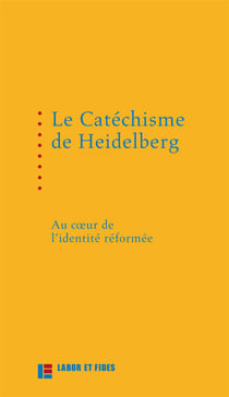 Le catéchisme de Heidelberg
