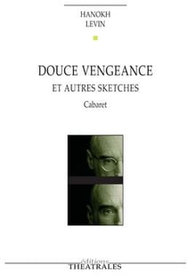 Douce vengeance - et autres sketches - cabaret
