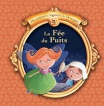 Ma première légende de Bretagne Tome 6 : la fée du puits