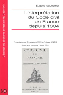 L?interpetation du code civil en france depuis 1804