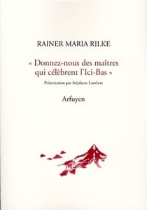 Donnez-nous des maîtres qui célèbrent l'ici-bas