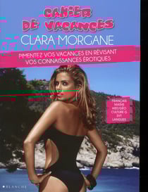 Cahier de vacances érotique clara morgane