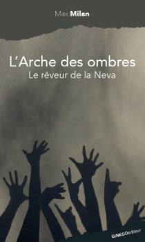 L'arche des ombres - le rêveur de la Neva