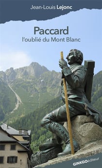 Paccard, l'oublié du Mont Blanc