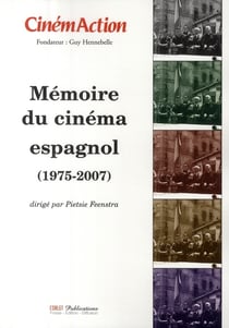 Cinemaction n.130 - mémoire du cinéma espagnol (1975-2007)