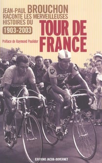 Jean-paul brouchon raconte les plus belles histoires du tour de france