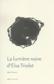 La lumière noire d'elsa triolet