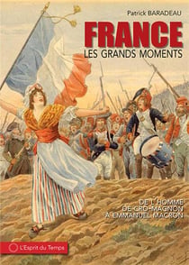 La France, les grands moments : de l'homme de cro-magnon à Emmanuel Macron