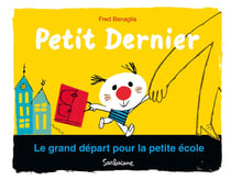 Petit Dernier - le grand départ pour la petite école