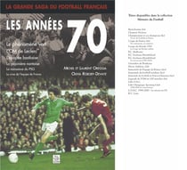 La grande saga du football français - les années 70