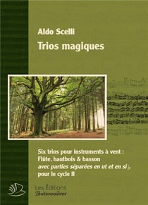 Trios magiques (flûte-hautbois-basson, ou clarinettes)