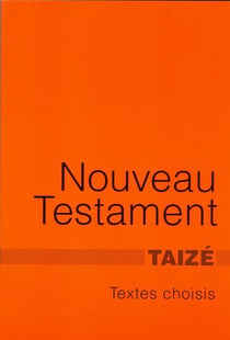 Nouveau testament - textes choisis, quelques psaumes et des prières