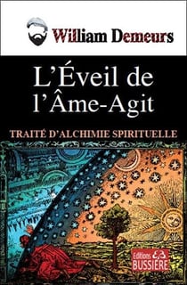 L'éveil de l'âme-agit - traité d'alchimie spirituelle