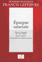 Epargne salariale - plans d'epargne ppesv pei pee stock-options participation et interessement