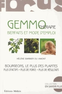 La gemmothérapie - les bourgeons du bien-être
