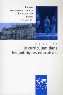 Revue internationale d'éducation de Sèvres n.56 : le curriculum dans les politiques éducatives