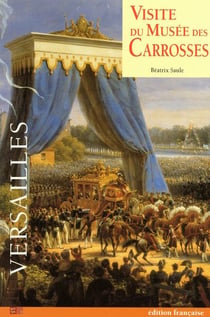 Visite du musée des carrosses - Versailles