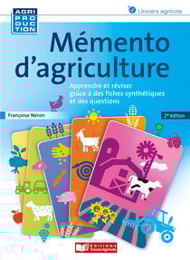 Mémento d'agriculture : Apprendre et réviser grâce à des fiches synthétiques et des questions (2e édition)