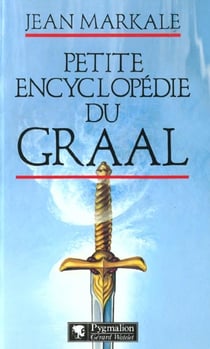 Petite encyclopedie du graal