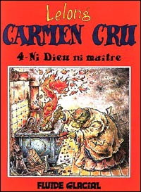 Carmen Cru Tome 4 : ni dieu ni maître