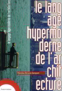 Le langage hypermoderne de l'architecture