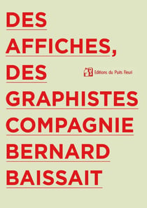 Des affiches, des graphistes, Compagnie Bernard Baissait