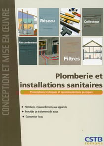 Plomberie et installations sanitaires - prescription techniques et recommandations pratiques