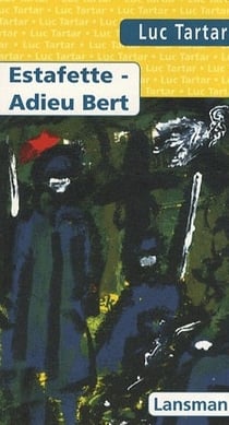 Estafette, adieu bert