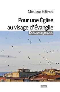 Pour une église au visage d'évangile - douze urgences