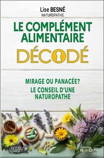 Le complément alimentaire décodé : Mirage ou panacée ? Le conseil d'une naturopathe