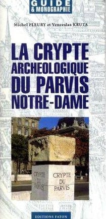 La crypte archéologique du parvis notre-dame