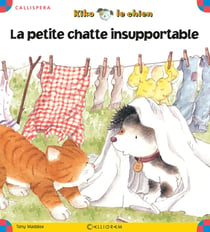 Kiko le chien - la petite chatte insupportable