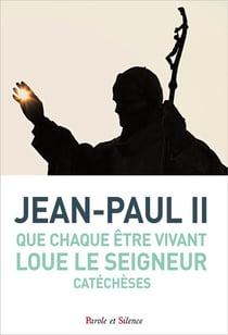 Que chaque être vivant loue le seigneur - catéchèses