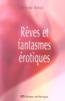 Rêves et fantasmes érotiques