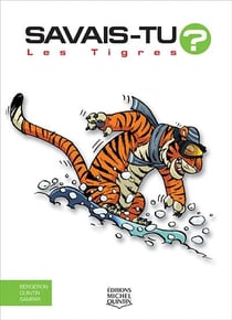 Savais-tu ? : les tigres