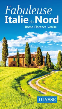 Italie du Nord - Rome, Florence, Venise (édition 2019)