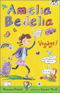 Amelia Bedelia t.3 - voyage !