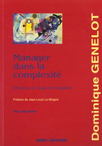 Manager dans la complexite - reflexions a usage des dirigeants