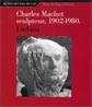 Charles machet, sculpteur - 1902-1980