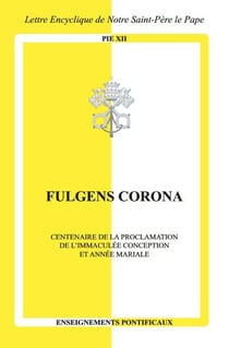 Fulgens corona : Centenaire de la proclamation de l'Immaculée Conception et année mariale