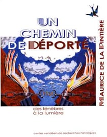 Chemin de deporte maurice de la pintiere des tenebres a la lumiere