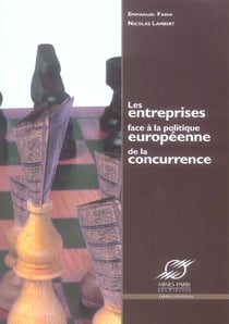 Les entreprises face a la politique europeenne de la concurrence