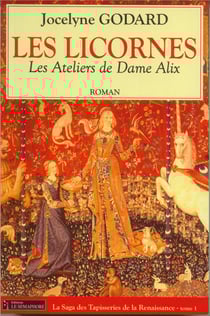LES LICORNES LES ATELIERS DE DAME ALIX TOME 1