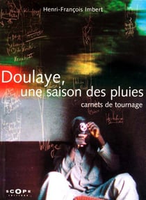 Doulaye, une saison des pluies - carnets de tournage