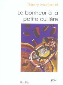 Le bonheur a la petite cuillere